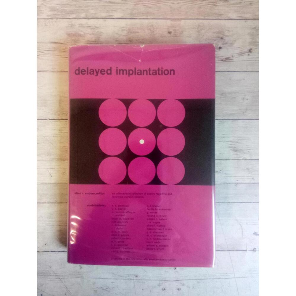 Delayed Implantation ~ Alan C. Enders (Editor) HC/DJ 1963